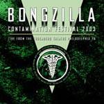 Bongzilla : Live from the Relapse Contamination Festival